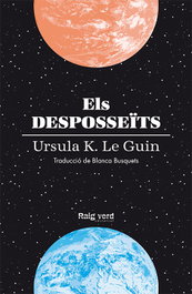 Els desposseïts, Ursula K. Le Guin - RAYO VERDE