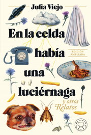 En la celda había una luciérnaga. Edición ampliada, Julia Viejo - BLACKIE BOOKS