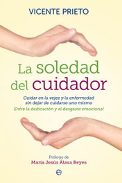 La soledad del cuidador, Vicente Prieto - LA ESFERA DE LOS LIBROS