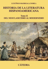 Historia de la literatura hispanoamericana, Luis Íñigo Madrigal - CATEDRA
