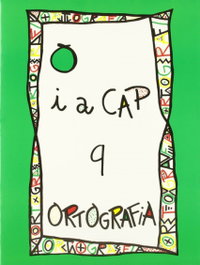 Punt i a cap 9. ortografia, NADAL EDARCA EDITORIAL - NADAL EDARCA EDITORIAL