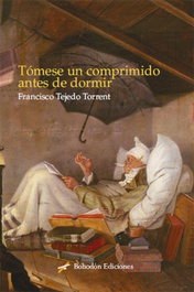 Tómese un comprimido antes de dormir, Francisco Tejedo Torrent - BOHODON