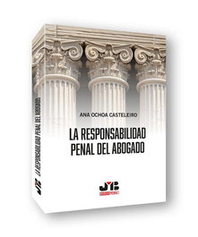 La responsabilidad penal del abogado, Ana Ochoa Casteleiro - BOSCH TEXT