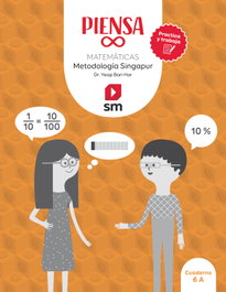 SM Piensa [infinito]. Practica y trabaja. Metodología Singapur. 6 Primaria. Cuaderno - Dr. Yeap Ban Har