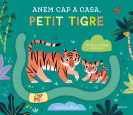 Anem cap a casa, petit tigre, Nosy Crow Ltd. - BAULA