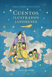 Cuentos ilustrados japoneses, Teresa Peirce Williston - SATORI EDICIONES