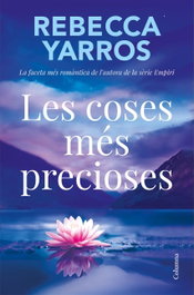Les coses més precioses, Rebecca Yarros - COLUMNA EDICIONS