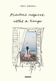 Mientras respires, estás a tiempo, Leticia Arévalo - RANDOM HOUSE