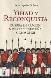Yihad y Reconquista, Darío Español Solana - Desperta Ferro
