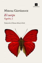 El cuerpo, Mircea Cartarescu - IMPEDIMENTA
