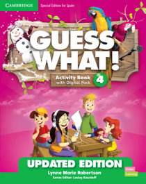 CAMBRIDGE Guess What! Level 4 Activity Book with Digital Pack and Home Booklet Special Edition for Spain Updated, LynneMarie Robertson