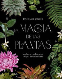 BLUME, LA MAGIA DE LAS PLANTAS, COHEN, RACHAEL - BLUME
