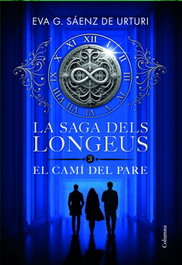 La saga dels longeus 3. El Camí del Pare, Eva García Sáenz de Urturi - COLUMNA EDICIONS