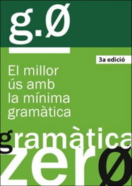 UNIVERSITAT VALENCIA, Gramàtica zero, 3a ed. - (CAT).GRAMATICA ZERO:EL MILLOR US AMB LA MINIMA GRAMATICA