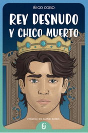 Rey desnudo y chico muerto, Iñigo Cobo - Kaboybero Ediciones