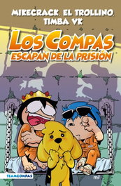 Compas 2. Los Compas escapan de la prisión (edición a color), Mikecrack, El Trollino y Timba Vk - MARTINEZ ROCA
