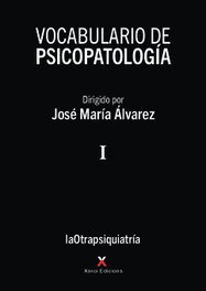 Vocabulario de psicopatología volumen I, JOSE MARIA ALVAREZ - EDITORIAL XOROI