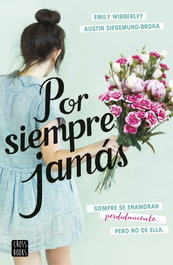 Por siempre jamás, Austin Siegemund-Broka - CROSSBOOKS