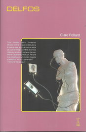 Delfos, Clare Pollard - Caja Negra