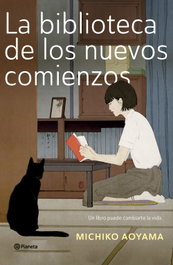 La biblioteca de los nuevos comienzos, Michiko Aoyama - PLANETA