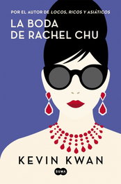 LA BODA DE RACHEL CHU, Kevin Kwan - SUMA DE LETRAS