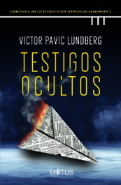 TESTIGOS OCULTOS, Victor Pavic Lundberg - MOTUS