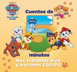 PAW PATROL PATRULLA CANINA UN CUENTO CUENTOS DE 5 MINUTOS NO, Nickelodeon - BEASCOA