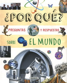 ¿Por qué? Preguntas y respuestas sobre el mundo, Susaeta, Equipo - SUSAETA EDICIONES