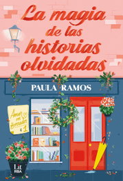 RBA La magia de las historias olvidadas, Paula Ramos - RBA