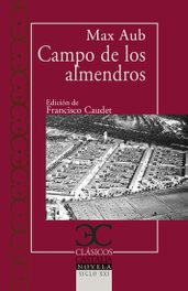 Campo de los almendros, Max Aub - CASTALIA EDITORIAL