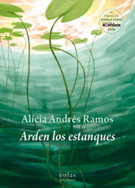 Arden los estanques, Alicia Andrés Ramos - EOLAS