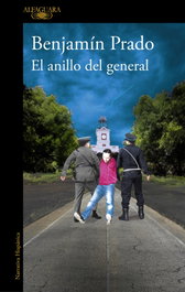 ALFAGUARA, El anillo del general (Los casos de Juan Urbano), Benjamín Prado - ALFAGUARA