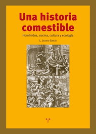 Una historia comestible, Luis Jacinto García - TREA EDICIONES