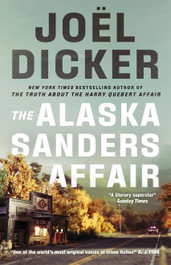 THE ALASKA SANDERS AFFAIR, Joel Dicker - Quercus Publishing
