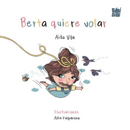 Berta quiere volar, Aida Vila - BABIDI-BU