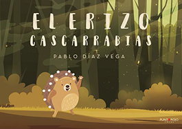 PUNTO ROJO, El erizo cascarrabias - Pablo Díaz Vega