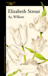 Ay, William, Elizabeth Strout - ALFAGUARA
