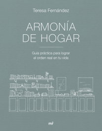 Armonía de hogar, Teresa Fernández - MARTINEZ ROCA
