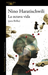 La octava vida, Nino Haratischwili - ALFAGUARA