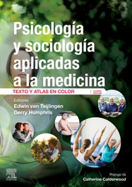 Psicología y sociología aplicadas a la medicina (4ª ed.), Edwin Van Teijlinge - ELSEVIER EDITORIAL
