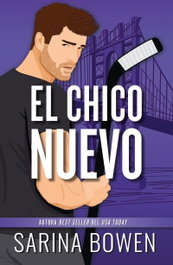 TITANIA El chico nuevo, Sarina Bowen - TITANIA