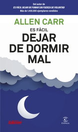 Es fácil dejar de dormir mal, Allen Carr - ESPASA CALPE