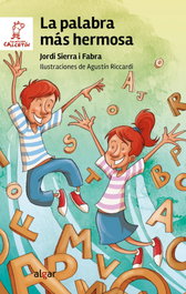ALGAR EDITORIAL, La palabra más hermosa - Jordi Sierra i Fabra