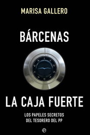 Bárcenas: la caja fuerte, Marisa Gallero - LA ESFERA DE LOS LIBROS