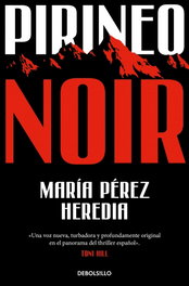 Pirineo Noir, María Pérez Heredia - DEBOLSILLO