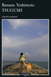 Tsugumi, Banana Yoshimoto - TUSQUETS