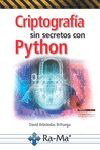 Criptografía sin secretos con Python, David Arboledas Brihuega - RA-MA
