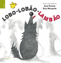 LOBO-LOBÃO-LAMBÃO, Ana Pereira/Elza Mesquita - ALFARROBA