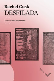 DESFILADA, Rachel Cusk - LES HORES
