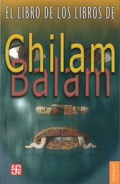 El libro de los libros de Chilam Balam, Chilam - FONDO CULTURA ECONOMICA (FCE)